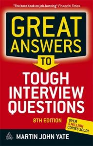 Great Answers to Tough Interview Questions: Book by Martin John Yate Great Answers to Tough Interview Questions: Book by Martin John Yate