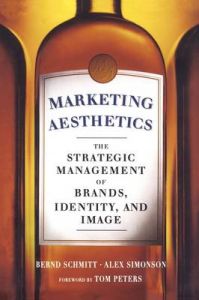 Marketing Aesthetics: Book by Bernd Schmitt Marketing Aesthetics: Book by Bernd Schmitt