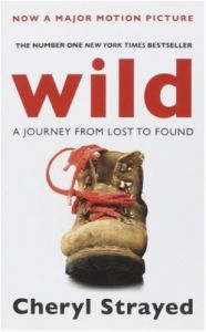 Wild : A Journey from Lost to Found (English) (Paperback): Book by Cheryl Strayed Wild : A Journey from Lost to Found (English) (Paperback): Book by Cheryl Strayed