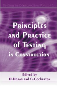 Principles and Practice of Testing in Construction: v.1