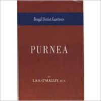 Bengal District Gazetteers - Purnea: Book by L.S.S. O'Malley Bengal District Gazetteers - Purnea: Book by L.S.S. O'Malley
