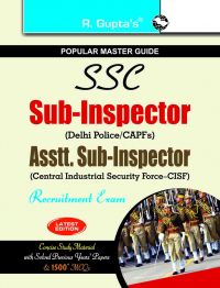 SSC: Sub-Inspector (Delhi Police/CAPFs) and Assistant Sub-Inspector (CISF) Recruitment Exam Guide: Book by RPH Editorial Board SSC: Sub-Inspector (Delhi Police/CAPFs) and Assistant Sub-Inspector (CISF) Recruitment Exam Guide: Book by RPH Editorial Board
