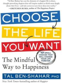 Choose the Life You Want : The Mindful Way to Happiness (English)