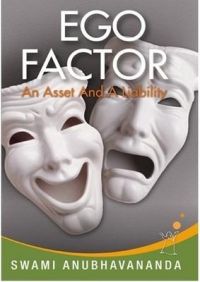 Ego Factor: Book by Anubhavananda Swami Ego Factor: Book by Anubhavananda Swami
