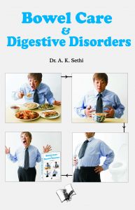 BOWEL CARE AND DIGESTIVE DISORDERS: Book by DR. A.K. SETHI