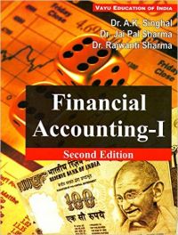 Financial Accounting-1 (2 Edition )(Eng): Book by Singhal Financial Accounting-1 (2 Edition )(Eng): Book by Singhal