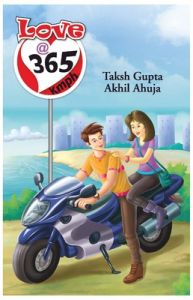 Love @ 365 Kmph: Book by Taksh Gupta & Akhil Ahuja Love @ 365 Kmph: Book by Taksh Gupta & Akhil Ahuja