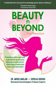 Beauty n Beyond ...The New Era: Book by Dr. Mridu Miglani, Gopikaa Dhupar Beauty n Beyond ...The New Era: Book by Dr. Mridu Miglani, Gopikaa Dhupar