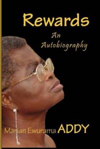 Rewards: An Autobiography: Book by Ewurama Addy