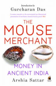 The Mouse Merchant : Money in Ancient India (English): Book by Arshia Sattar