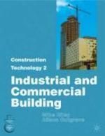 Construction Technology 2: Part. 2: Industrial and Commercial Building (English) (Paperback): Book by Alison Cotgrave, Mike Riley