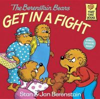 The Berenstain Bears Get in a Fight: Book by Jan Berenstain