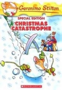 Geronimo Stilton #Special Edition : Christmas Catastrophe: Book by Geronimo Stilton