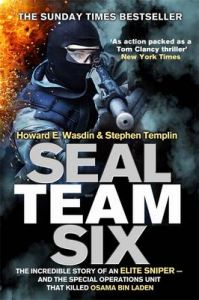 Seal Team Six: The Incredible Story of an Elite Sniper - and the Special Operations Unit That Killed Osama Bin Laden: Book by Howard E. Wasdin Seal Team Six: The Incredible Story of an Elite Sniper - and the Special Operations Unit That Killed Osama Bin Laden: Book by Howard E. Wasdin