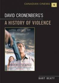 David Cronenberg's a History of Violence: Book by Bart Beaty David Cronenberg's a History of Violence: Book by Bart Beaty