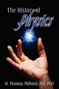 The History of Physics: Book by H. Thomas Milhorn