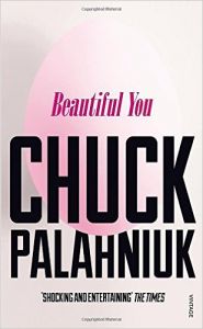 Beautiful You: Book by Chuck Palahniuk Beautiful You: Book by Chuck Palahniuk