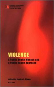 Violence: A Public Health Menace and a Public Health Approach Violence: A Public Health Menace and a Public Health Approach