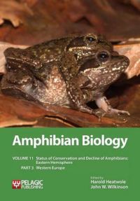 Status of Conservation and Decline of Amphibians: v. 11, pt. 3: Eastern Hemisphere: Western Europe Status of Conservation and Decline of Amphibians: v. 11, pt. 3: Eastern Hemisphere: Western Europe