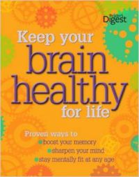 Keep You Brain Healthy For Life : Proven Ways To Boost Your Memory, Sharpen Uour Mind, Stay Mentally Fit At Any Age Keep You Brain Healthy For Life : Proven Ways To Boost Your Memory, Sharpen Uour Mind, Stay Mentally Fit At Any Age