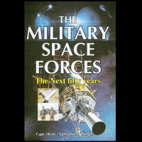 The Military Space Forces: The Next 50 Years: Book by Samarveer Singh