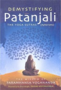 Demystifying Patanjali: The Yoga Sutras