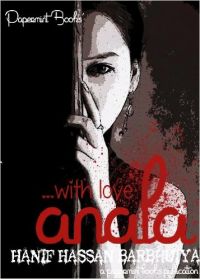 ...With Love  Anala (English) (Paperback): Book by Hanif Hassan Barbhuiya