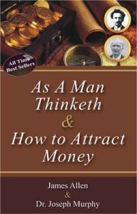 As a Man Thinketh - How To Attract Money (with CD): Book by James Allen , Joseph Murphy As a Man Thinketh - How To Attract Money (with CD): Book by James Allen , Joseph Murphy