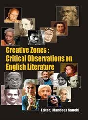 Creative Zone: Critical Observations On English Literature (English): Book by Mandeep Senehi Creative Zone: Critical Observations On English Literature (English): Book by Mandeep Senehi
