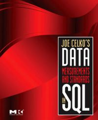 Joe Celko's Data, Measurements and Standards in SQL: Book by Joe Celko