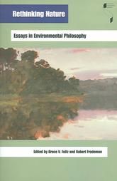 Rethinking Nature: Essays in Environmental Philosophy