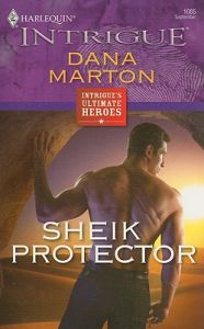 Sheik Protector: Book by Dana Marton Sheik Protector: Book by Dana Marton