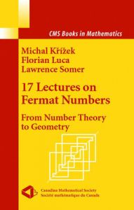 17 Lectures on Fermat Numbers: From Number Theory to Geometry: Book by M. Krizek
