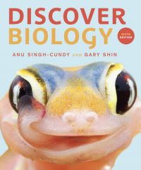 Discover Biology: Book by Anu Singh-Cundy (Western Washington University) Discover Biology: Book by Anu Singh-Cundy (Western Washington University)