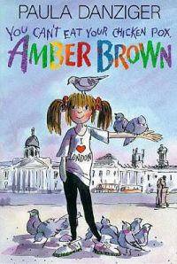You Can't Eat Your Chicken Pox, Amber Brown: Book by Paula Danziger