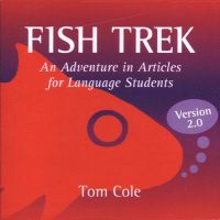 Fish Trek, Version 2.0: An Adventure in Articles for Language Students: Book by Thomas Cole Fish Trek, Version 2.0: An Adventure in Articles for Language Students: Book by Thomas Cole