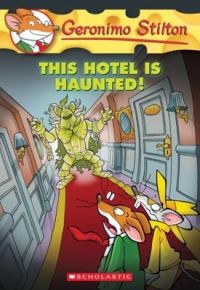This Hotel Is Haunted!: Book by Geronimo Stilton This Hotel Is Haunted!: Book by Geronimo Stilton