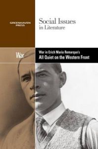 War in Erich Maria Remarque's All Quiet on the Western Front War in Erich Maria Remarque's All Quiet on the Western Front