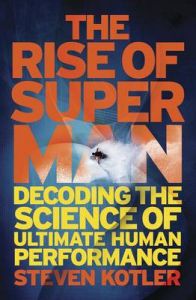 Rise Of The Superman (English) (Paperback): Book by Steven Kotler Rise Of The Superman (English) (Paperback): Book by Steven Kotler