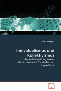 Individualismus Und Kollektivismus: Book by Takuya Yanagida (Division of Psychological Assessment, Austria)