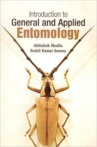 Introduction to General and Applied Entomology: Book by Shukla, Abhishek & Saxena, Sushil kumar