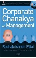 Corporate Chanakya On Management (With Cd): Book by Radhakrishnan Pillai Corporate Chanakya On Management (With Cd): Book by Radhakrishnan Pillai