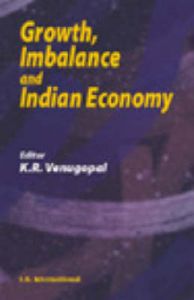 Growth Imbalance and Indian Economy: Book by K. R. Venugopal