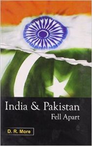 India & Pakistan Fell Apart (English) 01 Edition: Book by D R More