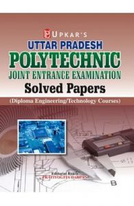 Uttar Pradesh Polytechnic Solved Papers (Diploma Engineering): Book by Editorial Board : Pratiyogita Darpan Uttar Pradesh Polytechnic Solved Papers (Diploma Engineering): Book by Editorial Board : Pratiyogita Darpan