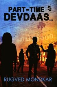 Part - Time Devdaas... (English): Book by Rugved Mondkar