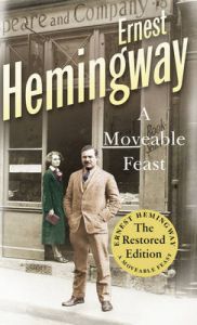 A Moveable Feast: The Restored Edition: Book by Ernest Hemingway