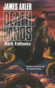 Dark Fathoms: Book by James Axler