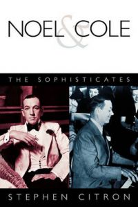 Noel & Cole: The Sophisticates: Book by Stephen Citron Noel & Cole: The Sophisticates: Book by Stephen Citron