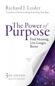 The Power of Purpose : Find Meaning, Live Longer, Better (English) (Paperback): Book by Richard J. Leider